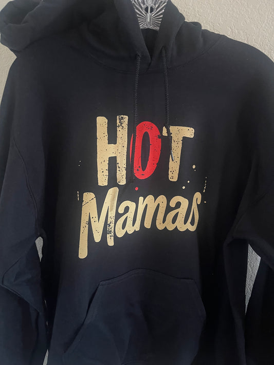 Hot mama hoodies ￼
